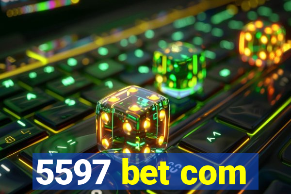 5597 bet com